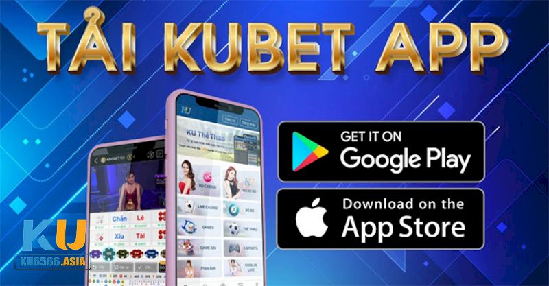 Những ưu điểm khi chơi bằng phiên bản app Kubet