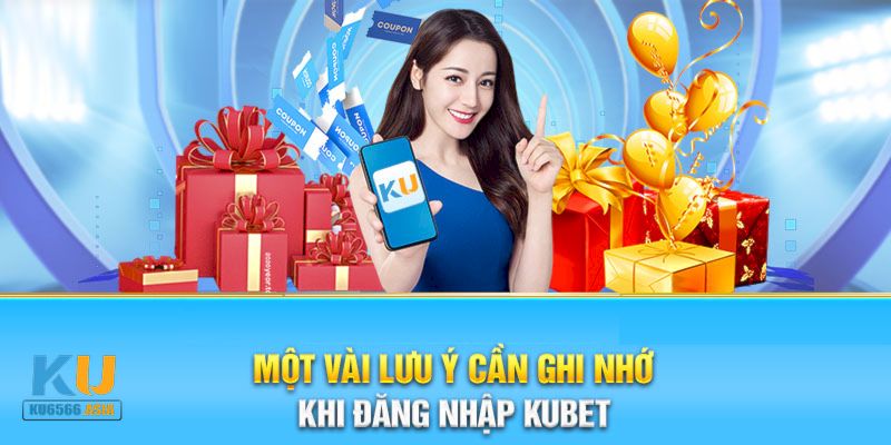 Một vài điểm đáng lưu ý khi đăng nhập Ku6566